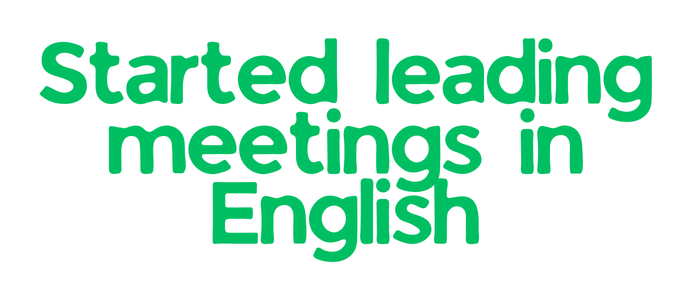 English learning success - started leading meetings in English