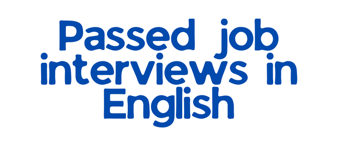 Student results: passed a job interview in English